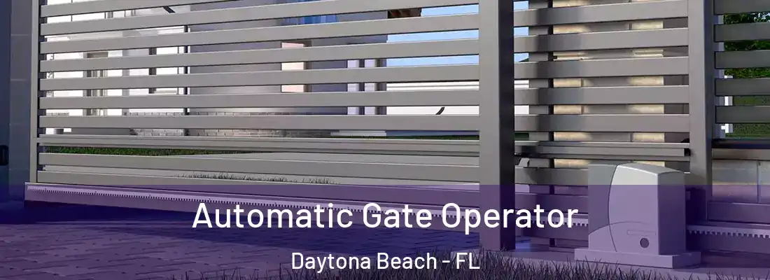 Automatic Gate Operator Daytona Beach - FL
