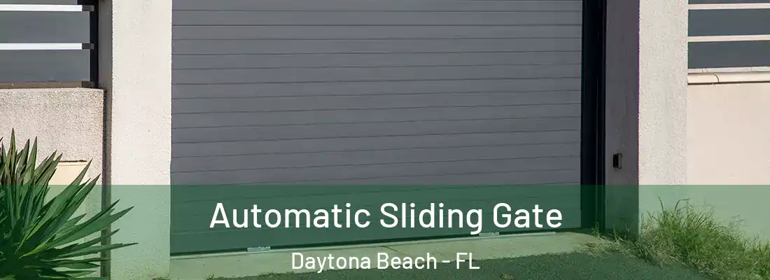  Automatic Sliding Gate Daytona Beach - FL