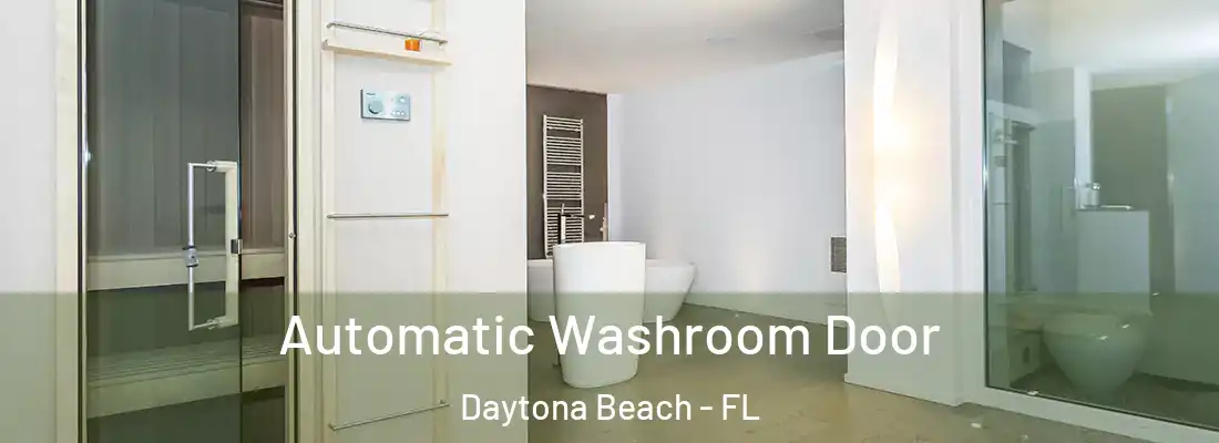  Automatic Washroom Door Daytona Beach - FL
