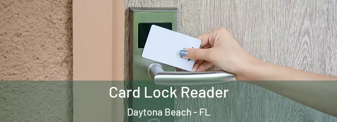  Card Lock Reader Daytona Beach - FL