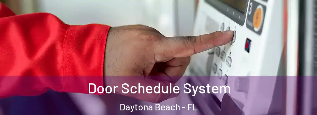Door Schedule System Daytona Beach - FL