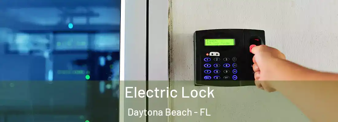  Electric Lock Daytona Beach - FL
