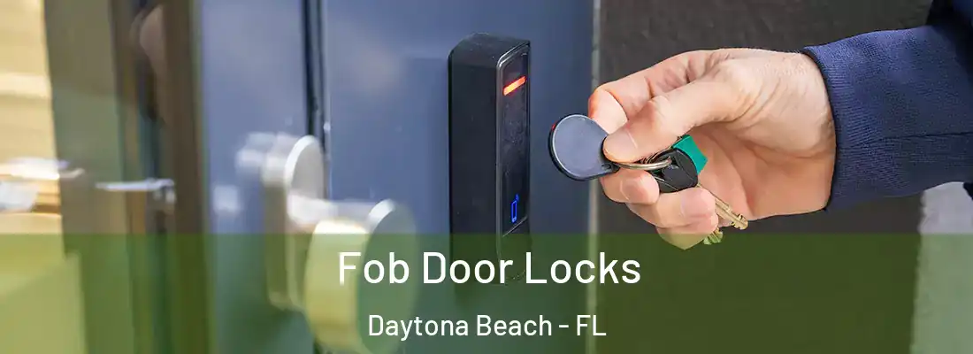  Fob Door Locks Daytona Beach - FL