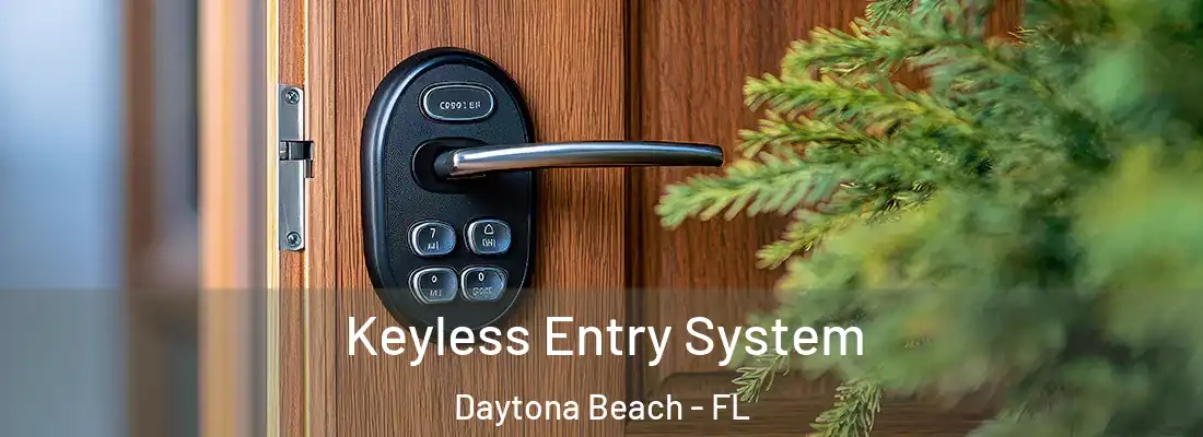 Keyless Entry System Daytona Beach - FL