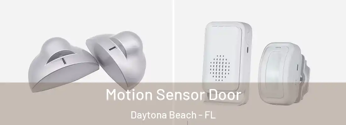 Motion Sensor Door Daytona Beach - FL