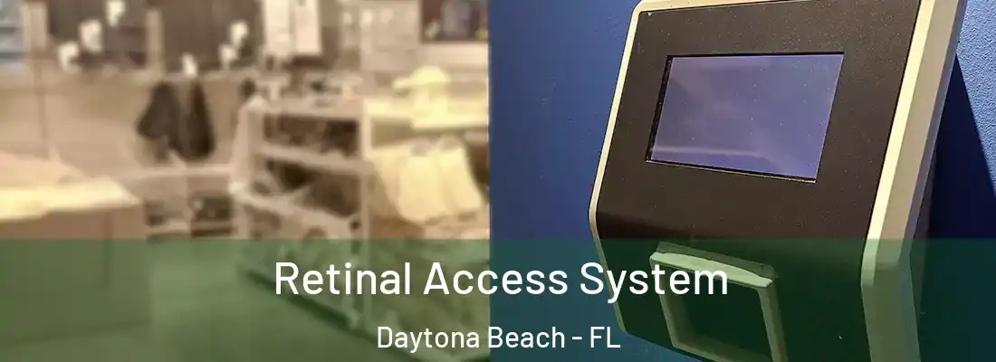  Retinal Access System Daytona Beach - FL