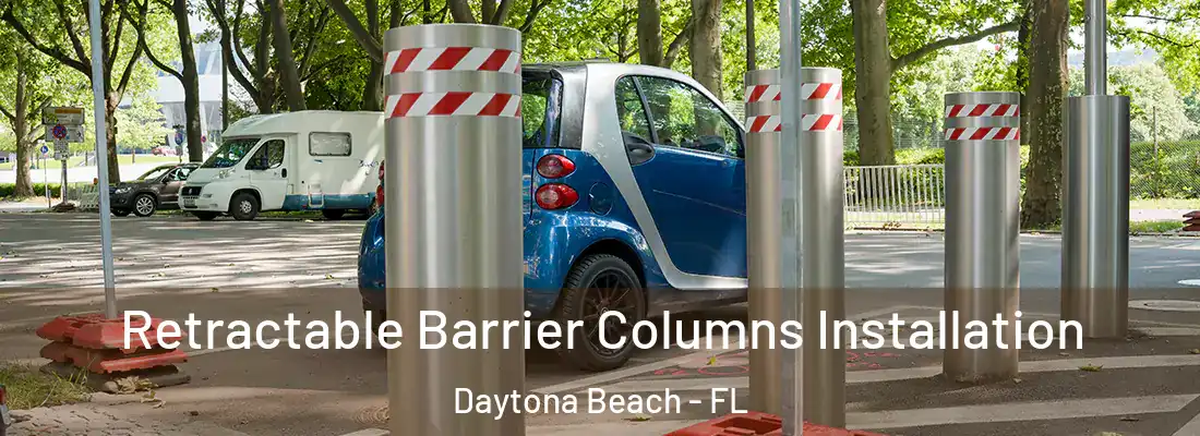  Retractable Barrier Columns Installation Daytona Beach - FL