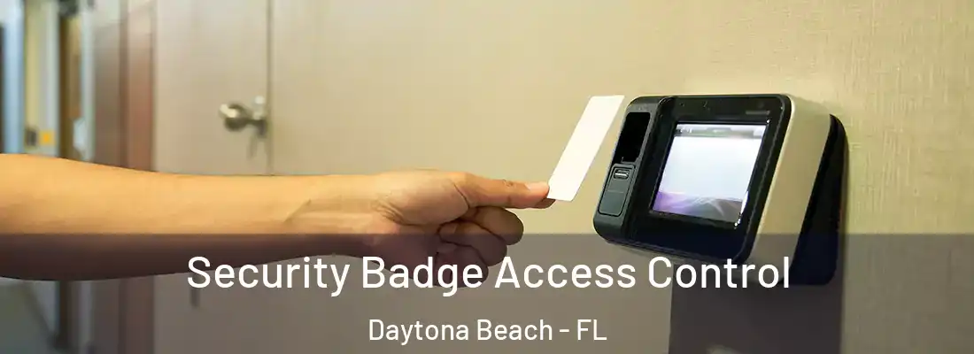 Security Badge Access Control Daytona Beach - FL