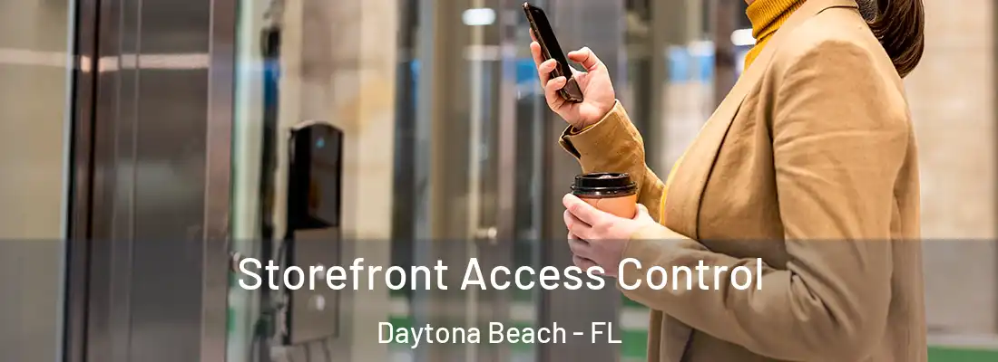  Storefront Access Control Daytona Beach - FL