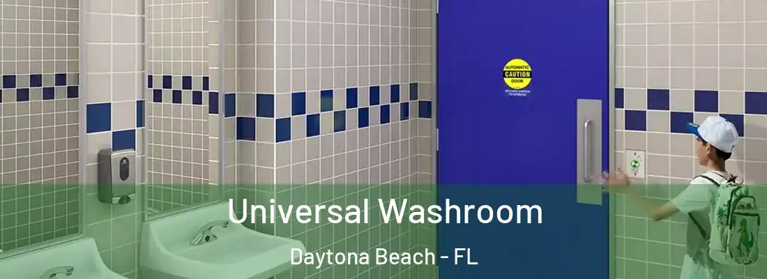Universal Washroom Daytona Beach - FL