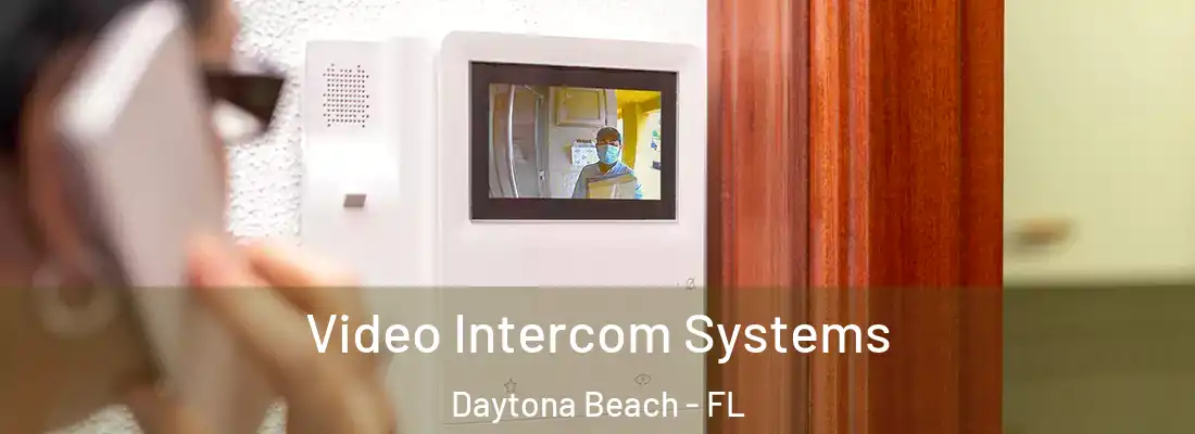Video Intercom Systems Daytona Beach - FL
